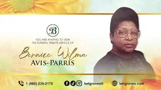 Bernice Wilma Avis Parris Tribute Service