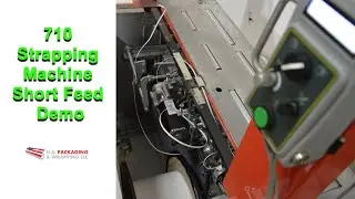 710 Strapping Machine Short Feed Demo