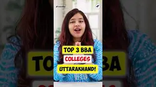 💥Top BBA Colleges in Uttarakhand 🤩BBA from UPES, GRAPHIC ERA Dehradun! #Shorts #BBA #BBAColleges