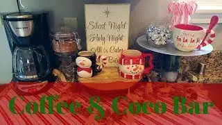 DIY Coffee and Coco Bar ~ Christmas 2018 Dollar tree