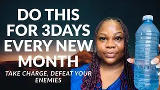 DO THIS FOR 3DAYS IN EVERY NEW MONTH| TAKE CHARGE AND DEFEAT YOUR ENEMIES 