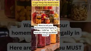 3 Legal Steps to Start Selling Homemade Food in India | How to start food business from home