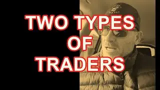 Two Types Of Day Traders (Instrument Selection For Best Trading Setups)