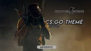 CS:GO Theme Song Trap Remix | MiteEditz