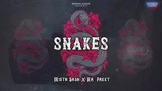 Snakes (Official Audio) | Mista Sash | Mr Preet | Artistic Nation | Latest Hindi Rap Song 2023
