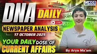 17 October 2025 | Newspaper Analysis | October Daily Current Affairs 2025 for Defence Exam| Arya Mam