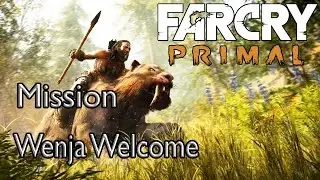 Far Cry Primal Wenja Welcome