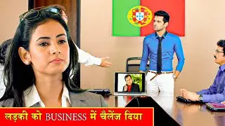 लड़की को Business में चैलेंज दिया #FAMILY DRAMA | ROMANTIC SCENE | ACTION SCENE | LOVE SCENE |