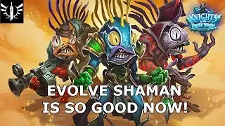 Evolve Shaman is Suddenly Amazing! - [Hearthstone: Knights of the Frozen Throne]