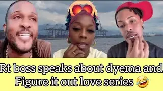 Rt boss speaks about dyema and figure it out love series episode 