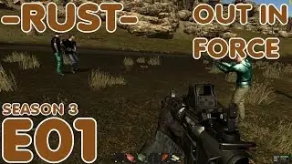 Rust Let's Play (Alpha/S-3) -E01- Out in Force [PvP Survival MMO Gameplay/Playthrough Commentary]