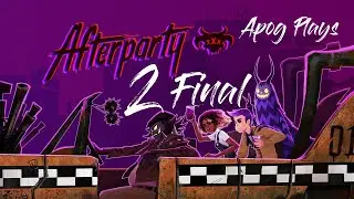 Afterparty - Part 2, Final | Walkthrough | No Commentary