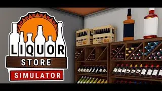 Potężny update do gry, nowe alkohole, napije energetyczne i sporo więcej Liquor Store Simulator #24