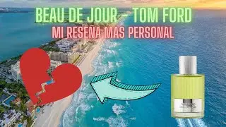 Reseña: Beau de Jour de Tom Ford. Un fougere moderno 🪵🌿
