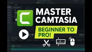 Camtasia Tutorial – Module 6: Advanced Editing Techniques (Behaviors, Animation, Green Screen)
