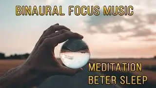 BINAURAL FOCUS AND SLEEP MUSIC (PARA MEGA ENFOQUE, MEDITAR Y DORMIR MEJOR)