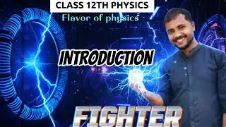 Introduction | class 12th physics | By Adarsh Sir #live #physics