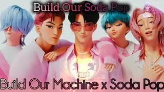 Build Our Soda Pop | Triston Sundi AD. Build Our Machine x soda pop. #sodapop #buildourmachine #kpop