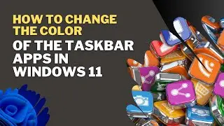 How to change the color of the taskbar apps in Windows 11 - Full Guide (Works 2026)