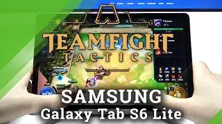 TFT Mobile Gameplay on SAMSUNG Galaxy Tab S6 Lite &ndash; Gaming Quality