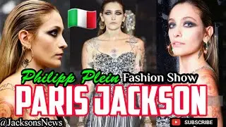 3/5 Paris Jackson 🇮🇹 first Model for Philipp Plein, Milan Fashion Week