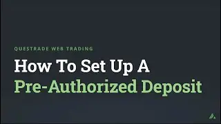 How To Set Up a Pre-Authorized Deposit