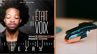 S01E05 - RAYMOND | IL &Eacute;TAIT UNE VOIX (Podcast)