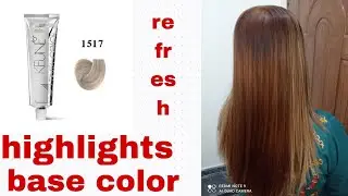 keune 1517#how to do base dye and refresh highlights #highlights with base dye#hair color tutorial
