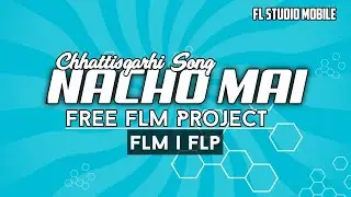 NACHO MAI CG SONG FLM || FL STUDIO MOBILE