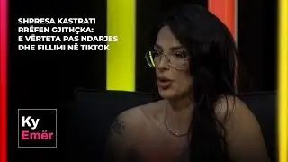 Shpresa Kastrati rrëfen gjithçka: E vërteta pas ndarjes dhe fillimi në TikTok - Ky Emër