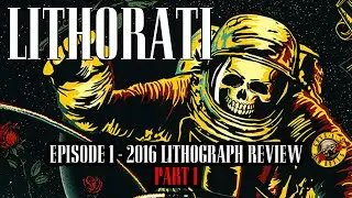 Lithorati Podcast - Episode 1 - 2016 Lithograph Review (Part I)