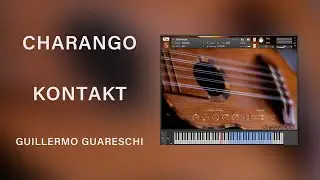 Charango // Kontakt // Guillermo Guareschi // Loot Audio