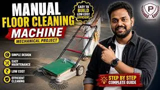 Manual Floor Cleaning Machine | Mechanical Project | Purushotam Academy