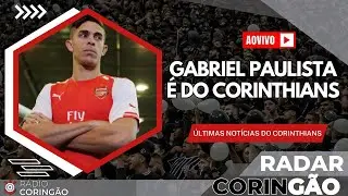 AO VIVO - GABRIEL PAULISTA &Eacute; O 1&ordm; REFOR&Ccedil;O DE 2026 - RADAR CORING&Atilde;O