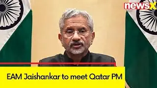 EAM Jaishankar to meet Qatar PM | Focus On Boosting Energy & Trade Ties | NewsX