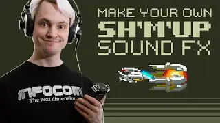 How to make your own Shoot-em-Up sound effects