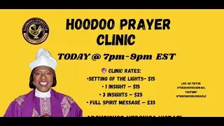 HOODOO PRAYER CLINIC (LIVE): Setting of The Lights &bull;Prophetic Insight&bull; Spirit Messages &bull; Bibliomancy