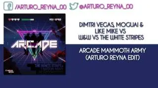[2/2] Arcade Vs Mammoth Vs Seven Nation Army (Arturo Reyna Edit)