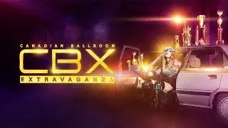 CBX: Canadian Ballroom Extravaganza Trailer