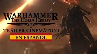 Warhammer 40,000: La Herej&iacute;a de Horus - Tr&aacute;iler cinem&aacute;tico en espa&ntilde;ol [Fandub]