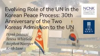 Evolving Role of the UN and the Korea Peace Process: 30th Anniversary of Admission to the UN