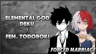 Elemental God Deku x Forced Marriage || (3/4) || #textingstory #mha