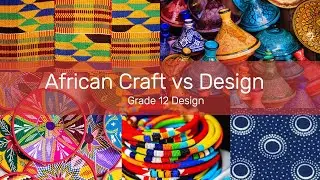 Craft vs Design: Exploring African Creativity in Everyday Life #grade12design #africancrafts
