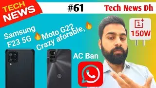 Tech news - WhatsApp Ban, Moto G22 Crazy phone, OnePluse Nord 3 with 150w charger, India Solar, ￼
