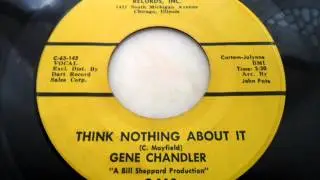 Gene Chandler - Think nothing about it