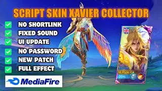 Update! Script Skin Xavier Collector No Password Full Effect Voice Mobile Legend Bang Bang