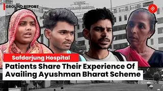 Express Investigation: What Patients Say About Availing Ayushman Bharat Scheme
