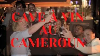 Le phénomène de Cave à vin au Cameroun