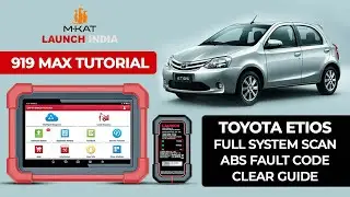How to Scan Toyota Etios Using MKAT LAUNCH 919 MAX | Read & Clear Fault Codes (ABS + Engine)