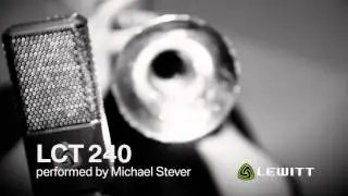 Michael Stever &frasl;&frasl; LEWITT LCT 240 Trumpet Demo